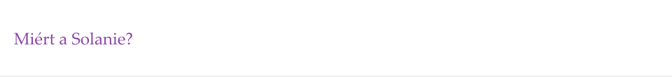 Miért a Solanie?