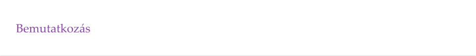 Bemutatkozás